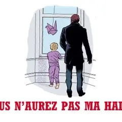 Vous voulez que j'ai peur ? / Vous n’aurez pas ma haine