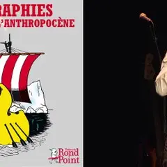 Refaire le monde / Cartographies - L’Atlas de l’anthropocène