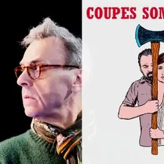 Je suis bûcheron et poète / Coupes sombres