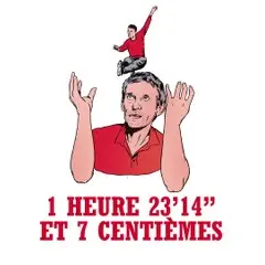 Tu peux tout perdre / 1 heure 23’14’’ et 7 centièmes